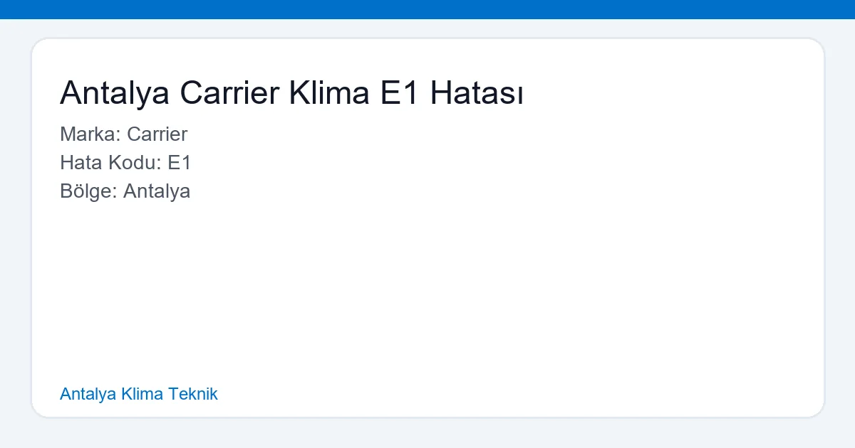 Antalya Carrier Klima E1 Hatası - Antalya Klima Teknik hero