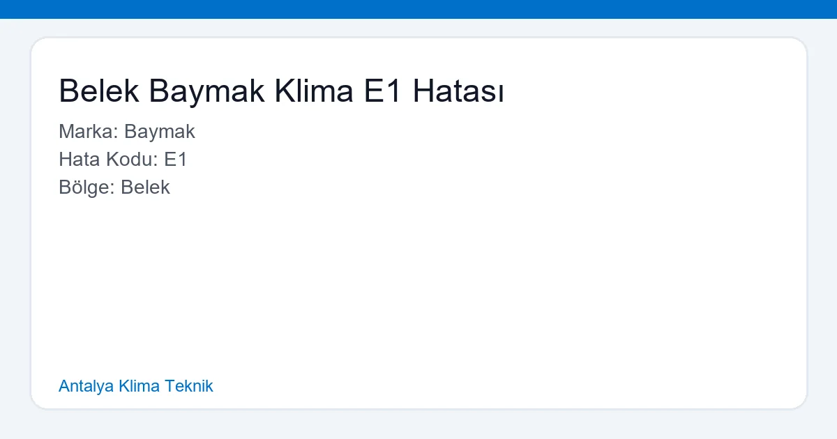 Belek Baymak Klima E1 Hatası - Antalya Klima Teknik hero