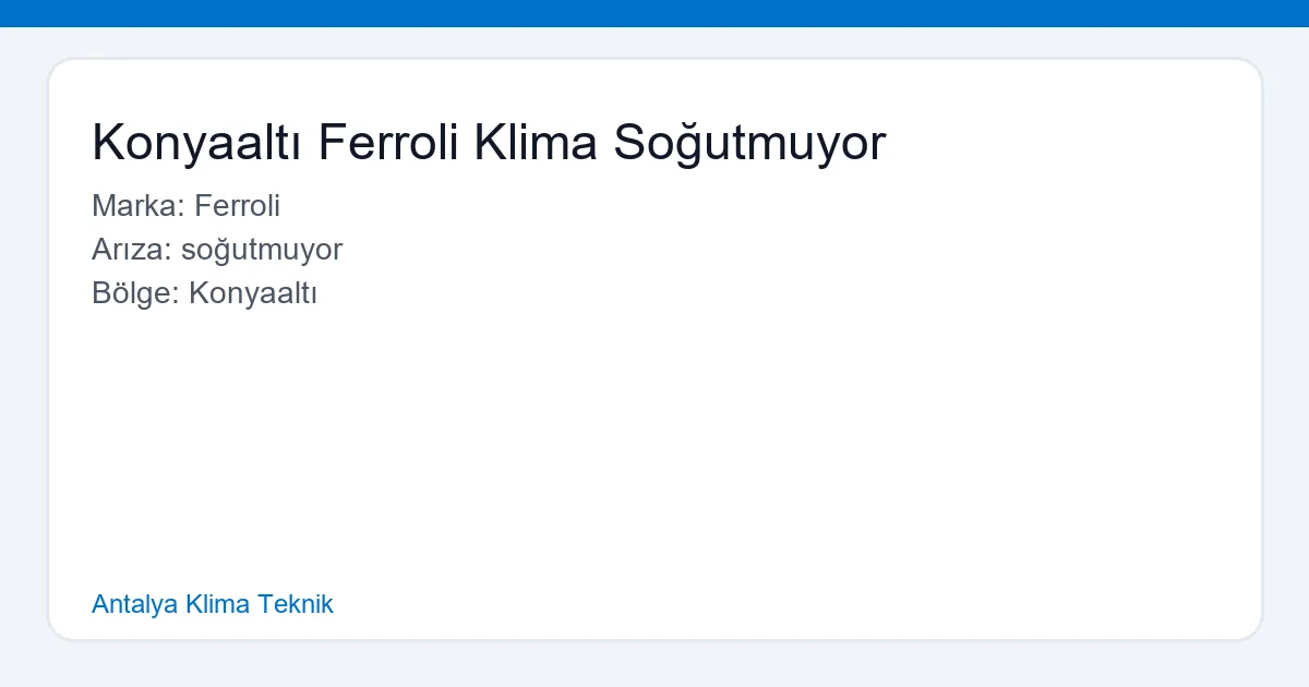 Konyaaltı Ferroli Klima Soğutmuyor - Antalya Klima Teknik hero