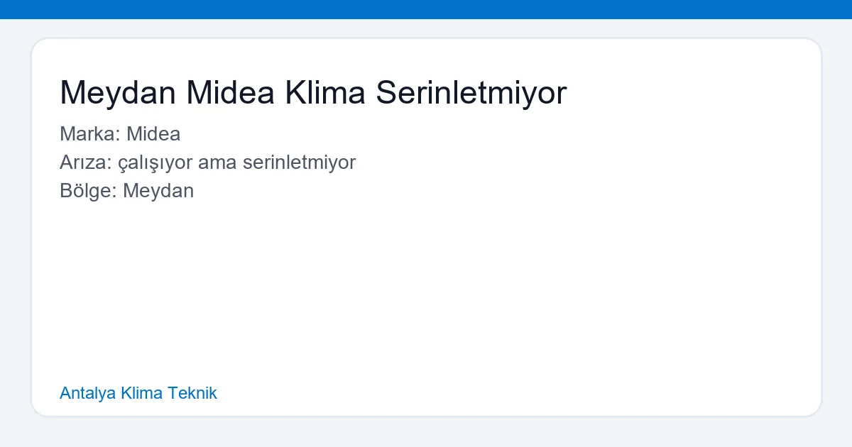 Meydan Midea Klima Serinletmiyor - Antalya Klima Teknik hero