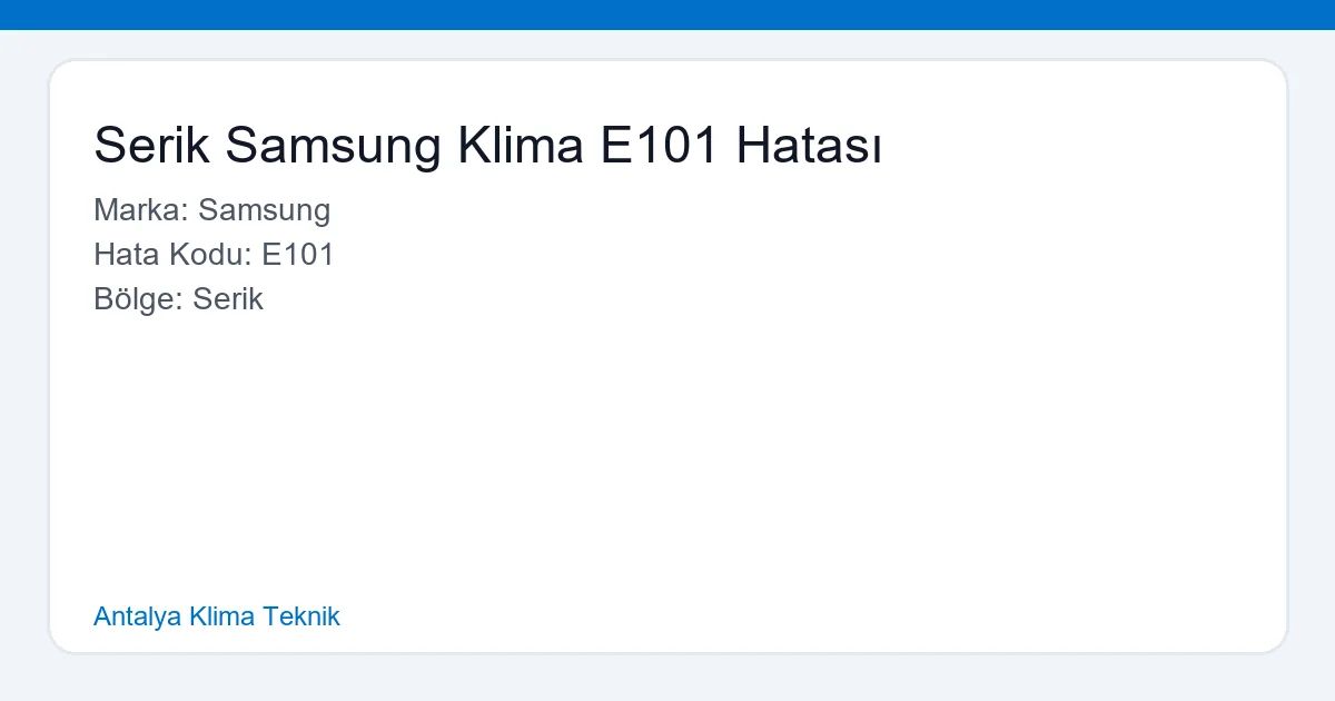 Serik Samsung Klima E101 Hatası - Antalya Klima Teknik hero